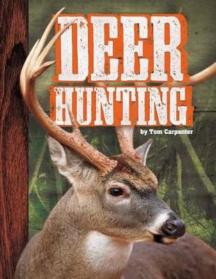 Deer Hunting by Tom Carpenter