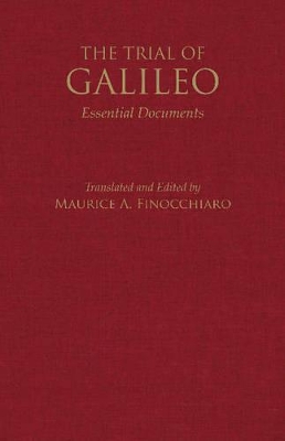 The Trial of Galileo by Maurice A. Finocchiaro