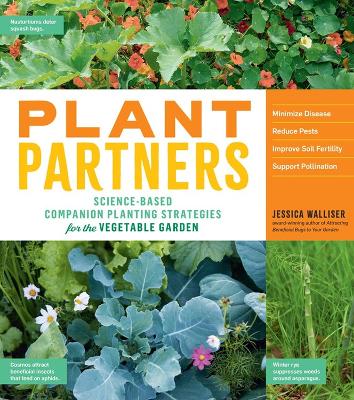 Plant Partners: Science-Based Companion Planting Strategies for the Vegetable Garden book