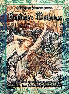 Bulfinch's Mythology: Complete Collection with Illustrations by Thomas Bulfinch