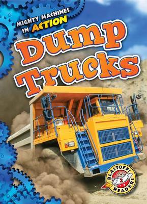 Dump Trucks by Emily Rose Oachs