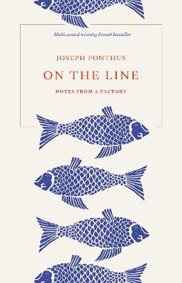 On the Line: Notes from a Factory by Joseph Ponthus