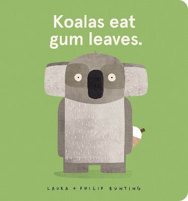 Koalas eat gum leaves. by Philip Bunting