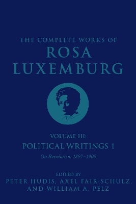 Complete Works of Rosa Luxemburg Volume III book