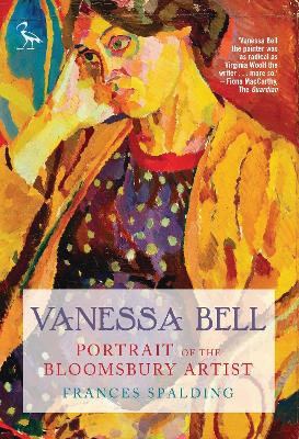 Vanessa Bell: Portrait of the Bloomsbury Artist book