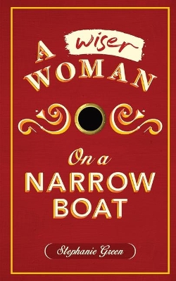 A Wiser Woman on a Narrow Boat book