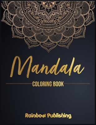 Mandala Coloring Book: A Mindfulness coloring book for adults with relaxing patterns book