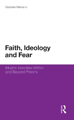 Faith, Ideology and Fear by Gabriele Marranci