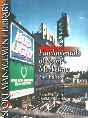 Fundamentals of Sport Marketing, 2nd Edition by Brenda G. Pitts