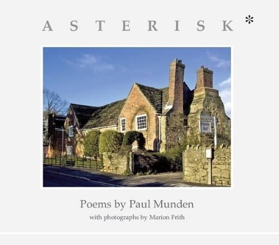 Asterisk*, Poems & Photographs from Shandy Hall book