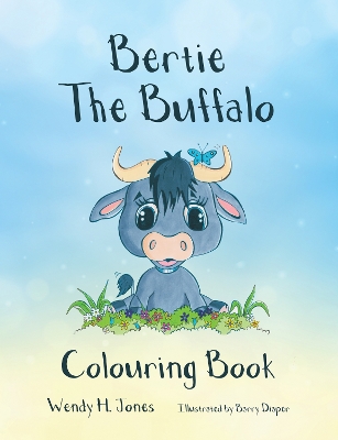 Bertie the Buffalo Colouring Book by Wendy H. Jones