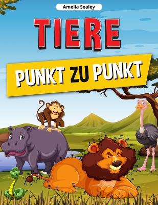 Tiere Punkt zu Punkt: Verbinden Sie die Punkte Buch für Kinder, Connect Tiere, herausfordernde und Spaß Dot to Dot Puzzles book