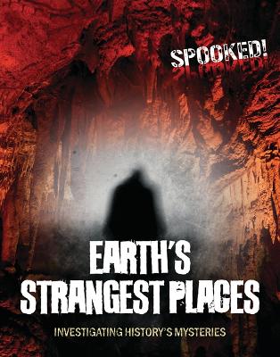Earth's Strangest Places: Investigating History's Mysteries book