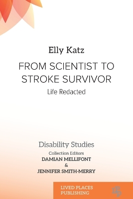 From Scientist to Stroke Survivor: Life Redacted book