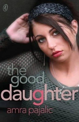 The Good Daughter by Amra Pajalic