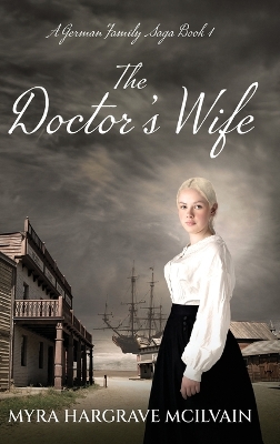 The Doctor's Wife by Myra Hargrave McIlvain