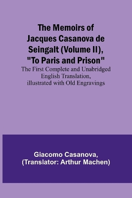 The Memoirs of Jacques Casanova de Seingalt (Volume II), 