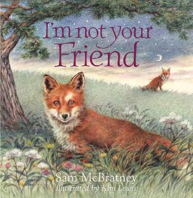 I'm Not Your Friend by Sam McBratney