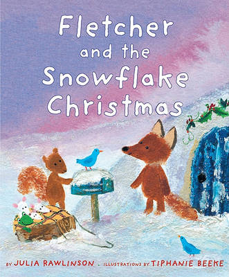 Fletcher and the Snowflake Christmas: A Christmas Holiday Book for Kids by Julia Rawlinson