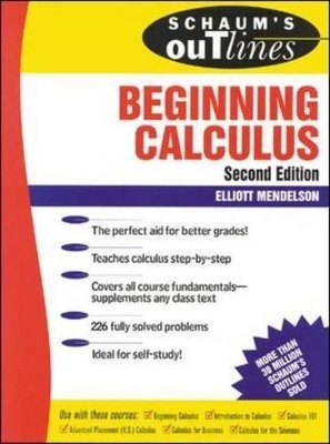 Schaum's Outline of Beginning Calculus by Elliott Mendelson