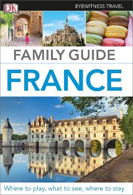 Family Guide France by DK Eyewitness