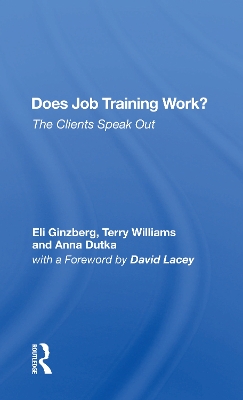 Does Job Training Work?: The Clients Speak Out book