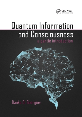 Quantum Information and Consciousness: A Gentle Introduction book