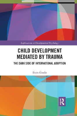 Child Development Mediated by Trauma: The Dark Side of International Adoption book