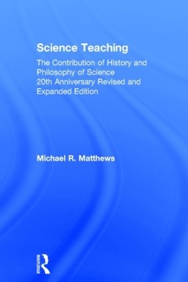 Science Teaching by Michael R. Matthews