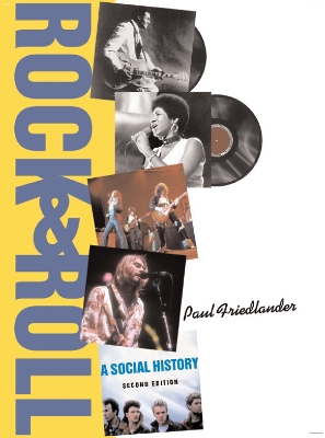 Rock And Roll: A Social History by Paul Friedlander