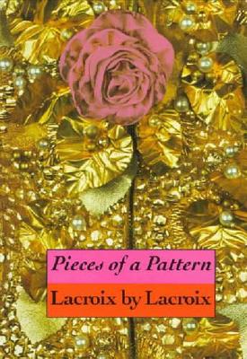 Pieces of a Pattern: Lacroix by Lacro book
