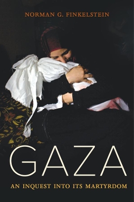 Gaza: An Inquest into Its Martyrdom book