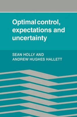 Optimal Control, Expectations and Uncertainty book