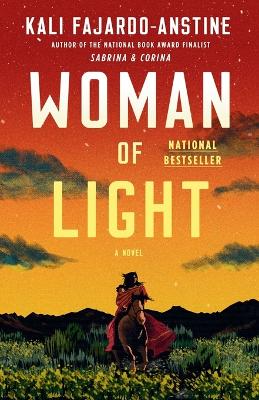 Woman of Light: A Novel by Kali Fajardo-Anstine