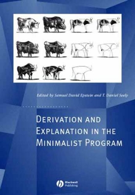 Derivation and Explanation in the Minimalist Program by Samuel Epstein
