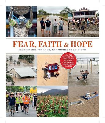 Fear, Faith And Hope: The Long Wet Summer Of 2010-2011 book