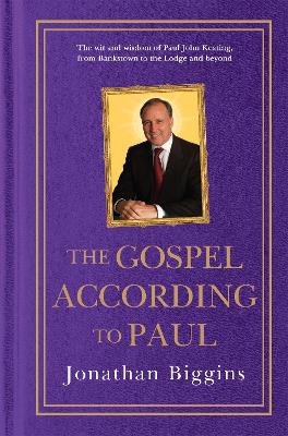 The Gospel According to Paul by Jonathan Biggins