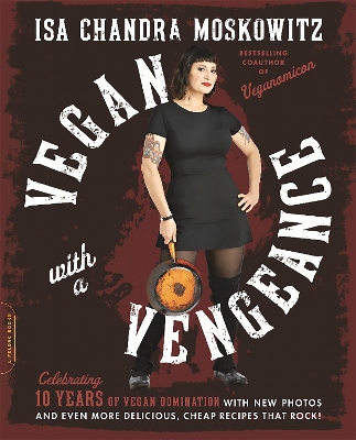 Vegan with a Vengeance, 10th Anniversary Edition book