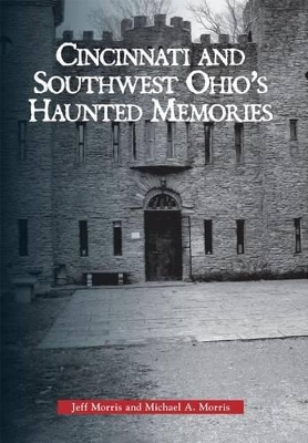 Haunted Cincinnati and Southwest Ohio book