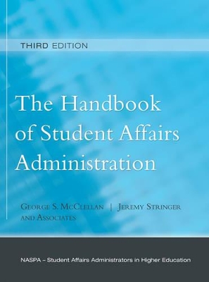The Handbook of Student Affairs Administration: (Sponsored by NASPA, Student Affairs Administrators in Higher Education) by George S. McClellan