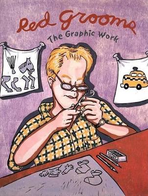 Red Grooms: The Graphic Work book