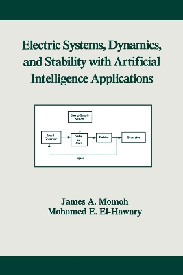 Electric Systems, Dynamics and Stability with Artificial Intelligence Applications book