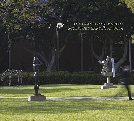 Franklin D. Murphy Sculpture Garden at UCLA book