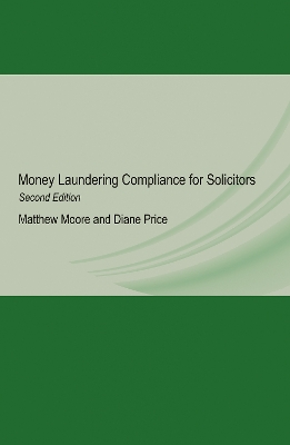 Money Laundering Compliance for Solicitors: Second Edition by Matthew Moore