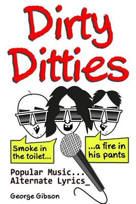 Dirty Ditties: Popular Music, Alternate Lyrics book
