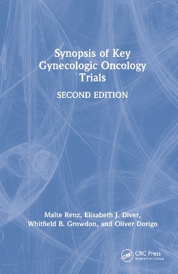 Synopsis of Key Gynecologic Oncology Trials by Malte Renz