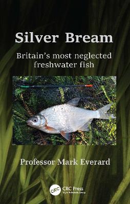 Silver Bream: Britain’s most neglected freshwater fish book