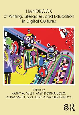 Handbook of Writing, Literacies, and Education in Digital Cultures book