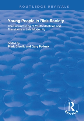 Young People in Risk Society: The Restructuring of Youth Identities and Transitions in Late Modernity book