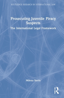 Prosecuting Juvenile Piracy Suspects book